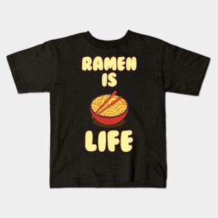 Ramen is Life Kids T-Shirt